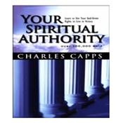 YOUR SPIRITUAL AUTHORITY BY CHARLES CAPPS